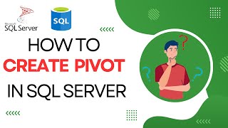 SQL PIVOT || Understanding about PIVOT in SQL || How to use PIVOT in SQL | sql pivot use