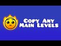 How To Copy Main Levels In Geometry Dash