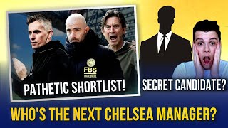 WHO WILL BE THE NEW CHELSEA MANAGER? | THE WORST SHORTLIST IN HISTORY + SECRET CANDIDATE!