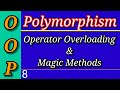 Polymorphism | Operator Overloading | Magic/Dunder Methods |  Python OOP (Part 8) | Python