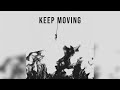 elijah kyle u0026 abstract keep moving official audio