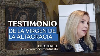 TESTIMONIO DE LA VIRGEN DE LA ALTAGRACIA | ELSA TURULL | DOCUMENTALISTA