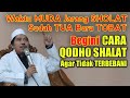 Jangan Salah! ini Cara Qadha Shalat Yang Benar & Dalil Hukum Qadha Shalat | KH Fakhruddin Al Bantani