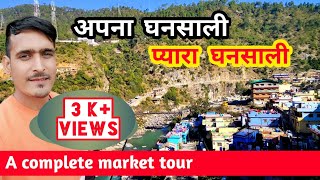 पूरा घनसाली एक ही वीडियो में 🥰 || Ghansali ki khash baat mere sath || Market Tour || Pradeep Gunsola