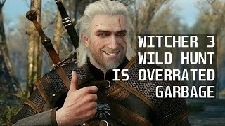 The Witcher 3: Wild Hunt is Overrated