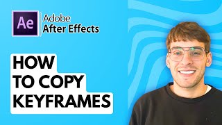 How to Copy Keyframes in Adobe After Effects [2026 Full Guide]