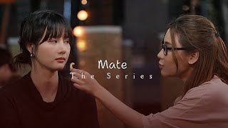 Mate The Series - Grace Budsarin \u0026 Oaey Ponchanok | Graceoaey | Thai GL Series