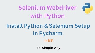 How to install Python & Selenium setup in Pycharm in हिंदी |#1| Selenium Webdriver with Python