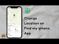 How to Change Location in Find My iPhone (iOS 18, 2025 Guide)