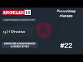 #22 ngIf Directive | Angular Components & Directives | A Complete Angular Course