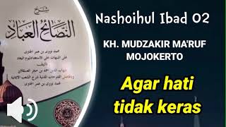 Nashoihul ibad part 2 - KH. Mudzakir Mojokerto