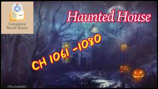 light novel ] Haunted House ch1,061 - 1,080  | #learnenglish #audiobook #englishstories