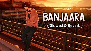 Banjaara [Slowed+Reverb]  | Ek Villian | Musical Raptors