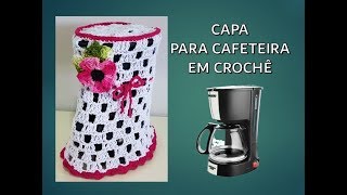 CAPA PARA CAFETEIRA EM CROCHÊ