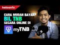 Cara Mudah Bayar BIL TNB Secara Online Guna App MyTNB !!