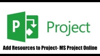 Add Resources to Project  MS Project Online