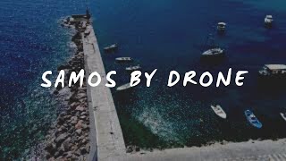 Samos by drone