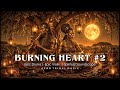 🔥 BURNING HEART #2 🔥 Afro Tribal MIX | Native American Flute | Epic Drums | Spiritual Soundscape 🎶