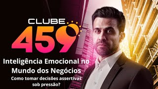 Inteligência Emocional no Mundo dos Negócios: como tomar decisões sob pressão? | 25/01/25 às 4h59!