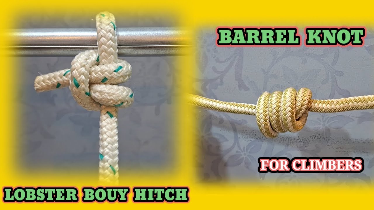 Learn How To Tie The LOBSTER BUOY KNOT & The BARREL HITCH KNOT: Knot ...