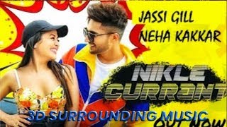 nikle currant jassi gill | Nikle Currant (3D AUDIO) Virtual 3D Audio