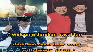 * Darshan raval song- bearish -with family -photo song *
