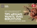 195. TIPS MENJADI WANITA YANG BERUNTUNG | Kajian Wanita | Ustadz Muhammad Nuzul Dzikri