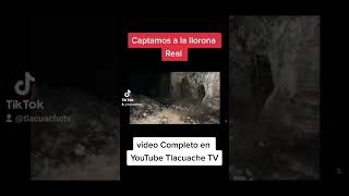 captamos a la llorona #viral #parati #fypシ #shorts