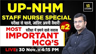 UP-NHM Staff Nurse | Nursing Special Class #2 | Most  Important Questions | By Siddharth Sir