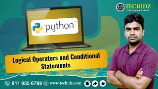 Logical Operators and Conditional Statements in Python | Python Programming Tutorial | TechidZ