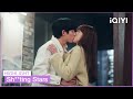 EP9 The first kiss between couples, so lingering and exciting😘😘 | Sh**ting Stars | iQIYI K-Drama