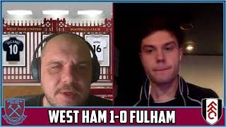 "That Game Was No Good For My Blood Pressure" West Ham 1-0 Fulham