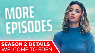 WELCOME TO EDEN (Bienvenidos a Edén) Season 2: Netflix Release Date, New Actors & Story Details