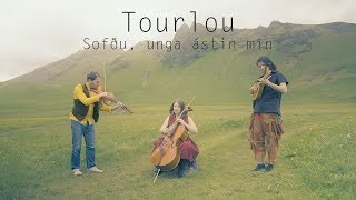 Tourlou - Sofðu, unga ástin mín (Iceland)