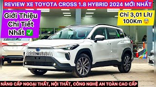 ✅REVIEW TOYOTA CROSS 1.8 HYBRID 2024 MỚI |CHI TIẾT NHẤT|, ĐỘNG CƠ MỚI, CÔNG NGHỆ MỚI, GIÁ THẤP HƠN!✅