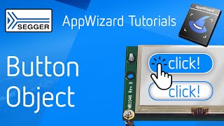 SEGGER emWin AppWizard — The Button Object