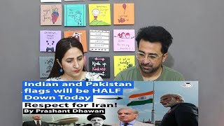 Pak Reacts India Pakistan Show Huge Respect for Iran | Flags Will be HALF Down Over President Death