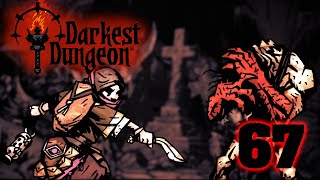 Darkest Dungeon | 67 | Seeking Virtue and Fortune