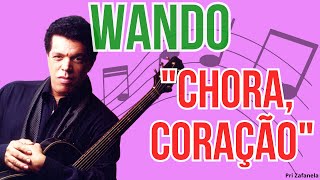 Wando - Chora, Coração (Legendado)