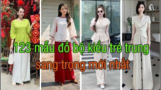 V1684. 123 mẫu đồ bộ kiểu nữ đẹp trẻ trung sang trọng mới nhất | Những mẫu đồ bộ đẹp nhất hiện nay