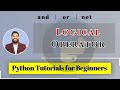 Logical Operators in Python | Python Tutorials for Beginners (Hindi)