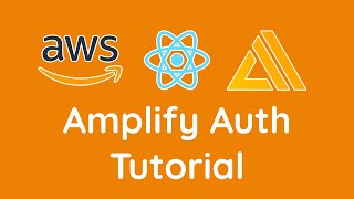 [Tutorial] - How to Setup AWS Amplify and Authentication with React
