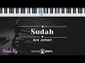 Sudah - Ara Johari (KARAOKE PIANO - FEMALE KEY)