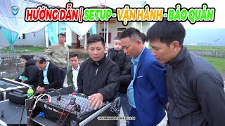 Hướng Dẫn Setup - Vận Hành - Chuyển Giao Hệ Thống Tủ Máy - Mixer Của Dàn Loa Đám Cưới - Sự Kiện