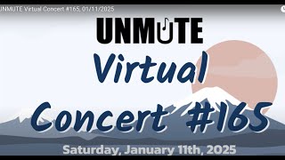 UNMUTE Virtual Concert #165, 01/11/2025