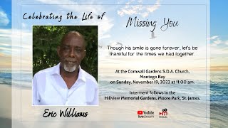 Celebrating The Life Of Eric Williams.