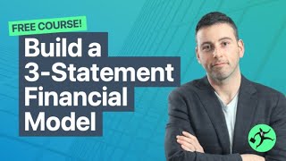 Build a 3-Statement Financial Model [Free Course]