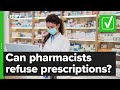 Yes, pharmacists can legally refuse to fill a prescription