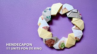 Hendecapon 【ヘンデカポン】 11 units pon de ring - Modular Origami ユニット折り紙 - PrwOrigami Folding Tutorial