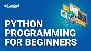 Python Programming for Beginners | Python Tutorial for Beginners | Learn Python Programming |Edureka